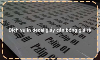 Dịch vụ in decal giấy cán bóng giá rẻ