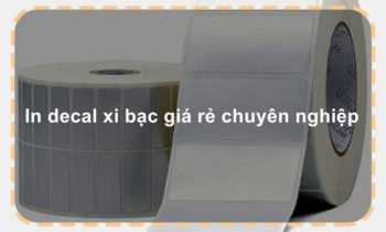 In decal xi bạc giá rẻ chuyên nghiệp