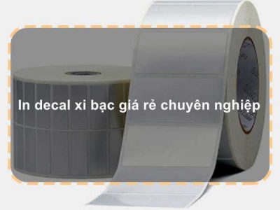 In decal xi bạc giá rẻ chuyên nghiệp