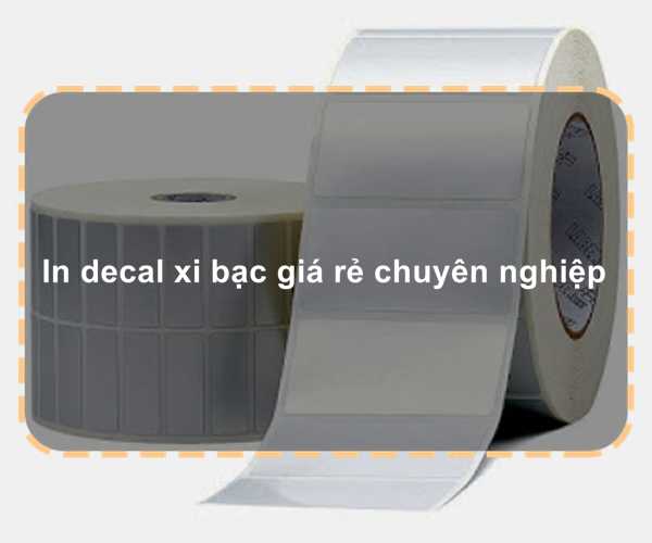 In decal xi bạc giá rẻ chuyên nghiệp