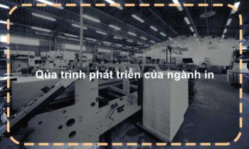 Qúa trình phát triển của ngành in