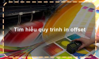 Tìm hiểu quy trình in offset