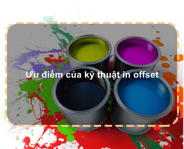 Ưu điểm của kỹ thuật in offset